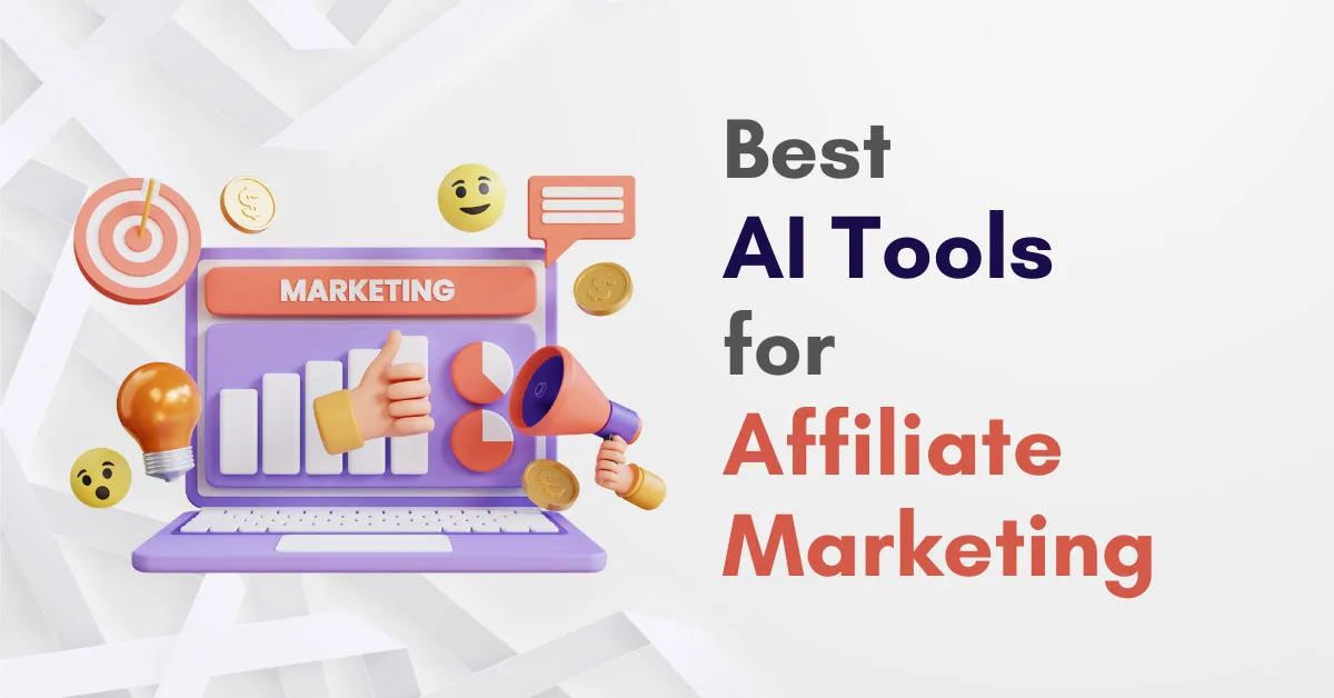 Best AI Tools for Affiliate Marketing