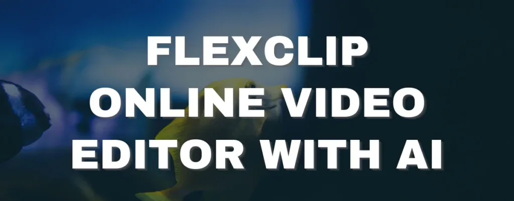 FlexClip: Your Free Online Video Editor (Powered by AI!)