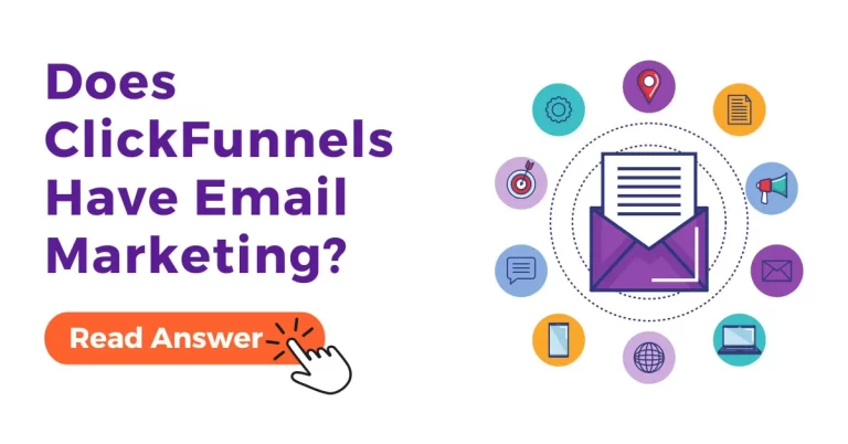 Does ClickFunnels Have Email Marketing?