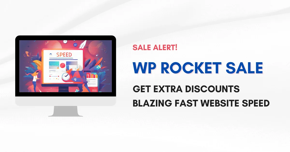 WP Rocket Sale, Get Extra Discount and Blazing Speed